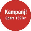 Kampanj! Spara 159 kr